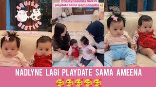 nadlyne playdate sama ameena 🥰🥰