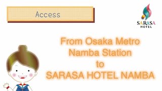 From Osaka Metro Namba Station to SARASA HOTEL NAMBA