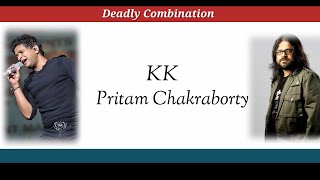 KK and Pritam Chakraborty - Deadly Combination | KK Songs