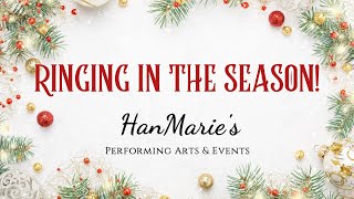 Ringing in the Season at HanMarie's! Virtual Christmas Performance 2024