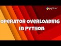 #29 Getting Start With Python | Operator Overloading in Python | Magic Methods