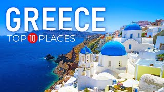 Top 10 Most Beautiful Places to Visit in Greece - Greece 2022 Travel Guide