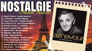 Nostalgie Chansons Francaise - Charles Aznavour,Claudio Picarella,J François Michael,Mireille Mathie