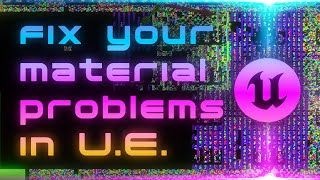 34 tips for Debugging Materials in Unreal Engine