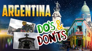 The Do's and Don'ts Of Visiting Argentina Travel Guide