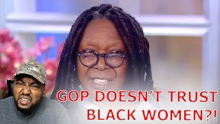 Whoopi Goldberg Meltsdowns Claiming GOP Doesn't Trust Ketanji Jackson Because She Is A Black Woman