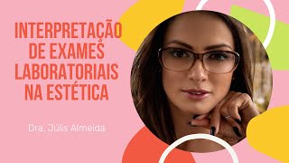 Interpretação de exames laboratoriais na estética