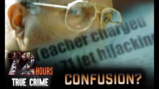 TEACHER, THIS IS SO CONFUSING | 72 Hours: True Crime S1E08 | Dark Crimes