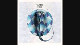 Tareq - Fish