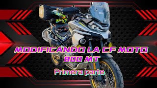 MODIFICANDO LA CF MOTO 800 mt // PRIMERA PARTE