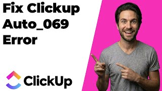 Fix ClickUp Error Auto_069 (2026 Easy Guide)