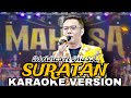 SURATAN - MAHESA MUSIC (KARAOKE VERSION)