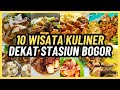 10 WISATA KULINER DEKAT STASIUN BOGOR YANG WAJIB DICOBA