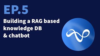 5. Building a RAG based knowledge DB and chatbot