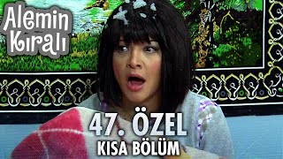 Alemin Kralı Özel Kısa Bölümler | 47