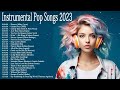 instrumental pop songs 2023 best pop covers playlist study work focus music