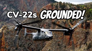 CV-22s Grounded!