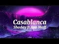 Shoday ft Ayo Maff-Casablanca (lyrics)