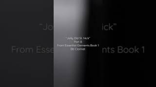 “Jolly Old St. Nick” - Bb Clarinet Duet Part B - Essential Elements Book 1 #clarinet #musicteacher