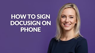 How to Sign Docusign on Phone - Julia'sTutorials