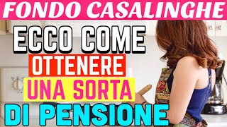 FONDO CASALINGHE 2021 👉  ECCO COME RICEVERE UNA SORTA DI PENSIONE! REQUISITI E DETTAGLI 💻