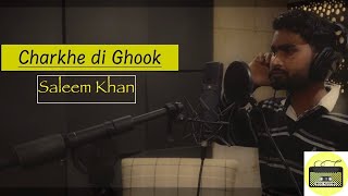 CHARKHE DI GHOOK | SALEEM KHAN | Tribute to Nusrat Fateh Ali Khan Saab