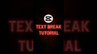 Text Break Tutorial 🔥💀 | CapCut | #shorts #tutorial