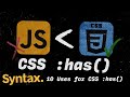 CSS :has - Use JS Less and CSS More - 10 Real World Use Cases