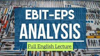 EBIT- EPS Analysis| How to Compute EPS || Financial Management