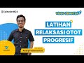 VIDEO PRAKTEK KEPERAWATAN (EPISODE 24 I LATIHAN RELAKSASI OTOT PROGRESIF)