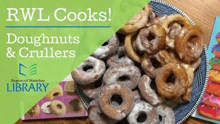 RWL Cooks! Doughnuts and Crullers