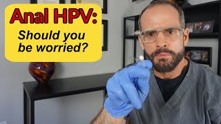 Anal HPV: Who should be concerned, what testing is available, and how to prevent anal cancer.
