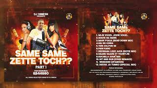 DJ DINESH | SAME SAME ZETTE TOCH?? | PART 1 (FULL ALBUM)