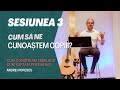 Sesiunea 3 - P1 - Conferință familii - Cum sa ne cunoastem copiii? - Pastor Andrei Popescu