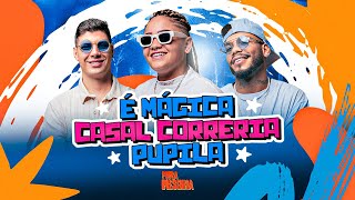 Pura Resenha Na Praia - É Mágica - Casal Correria - Pupila (DVD Resenha On The Beach)