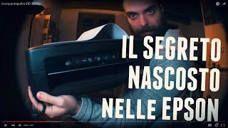 il segreto nascosto nelle stampanti EPSON