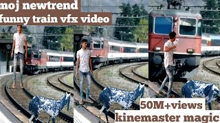 9 November 2020 moj newtrend! funny train vfx video! viral magic video! kinemaster editing video