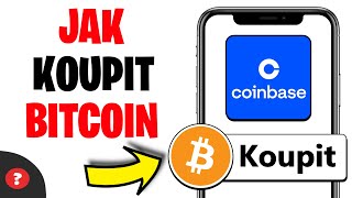 Jak KOUPIT BITCOIN na COINBASE | Návod | Coinbase / BTC