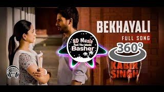 Bekhayali Kabir Singh 8D Music |8D Music Basher|
