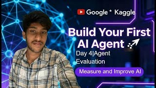 Day 4 | Agent Observability & Evaluation | Measure and Improve AI Performance