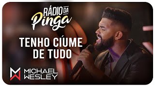 Tenho Ciúme de Tudo - Maycow Wesley  (DVD Rádio da Pinga) #cover