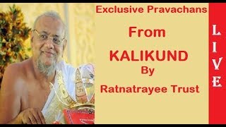 LIVE PRAVACHAN Date: 20th Jan 2018 from “SHRI KALIKUND PARSHWANATH TIRTH”