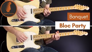 Banquet - Bloc Party (Guitar Cover)