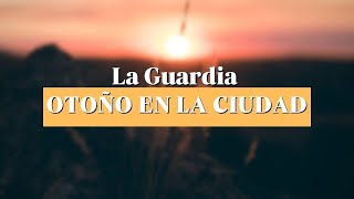 La Guardia - Otoño en la ciudad