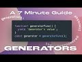 JavaScript Generators in 7 Minutes: What They Are and How They're the Overpowered Iterator