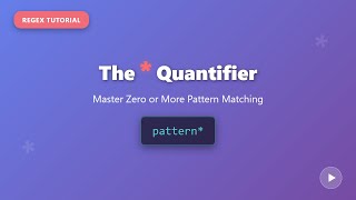 Master the Asterisk Quantifier in Regex: Zero to Many Matches!