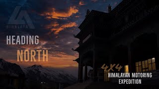 Heading North || Spiti Snow Drive || La Himalaya || 4x4 Motoring Expeditions