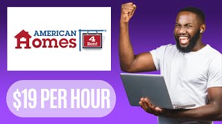 $19 PER HOUR TO WORK FOR American Homes 4 Rent | WORK REMOTELY | WORK FROM HOME JOB OPPORTUNITY