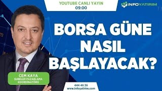 BORSA GÜNE NASIL BAŞLAYACAK? Cem Kaya Yorumluyor | İnfo Yatırım