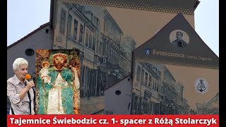 Świebodzice - spacer po zabytkach sakralnych z Różą Stolarczyk cz.1/3